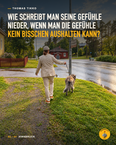 3/4 · Thomas Tikko mit Ilu auf einer nassen Straße. „Wie schreibt man seine Gefühle nieder, wenn man die Gefühle kein bisschen aushalten kann?“